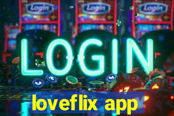 loveflix app